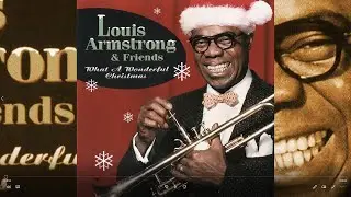 Louis Armstrong & Friends - What a Wonderful Christmas