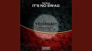 It's No Swag (Original Mix)