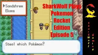 SharkWolf Plays Pokemon Rocket Edition Episode 5