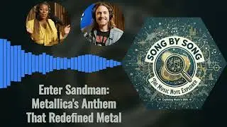 Enter Sandman: Metallica's Anthem That Redefined Metal - Song by Song - Episode 5
