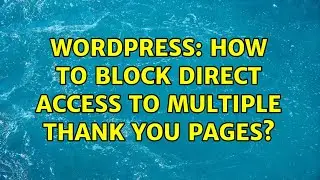 Wordpress: How to block direct access to multiple thank you pages?