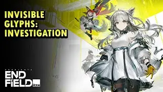 How to complete the Invisible Glyphs: Investigation - Side Quest | Arknight Endfield