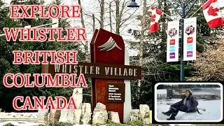EXPLORE WHISTLER, BRITISH COLUMBIA, CANADA