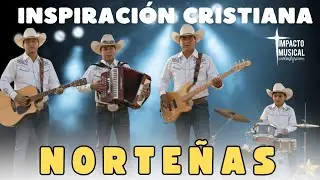 Mix De Música NORTEÑAS | Corridos Cristianos | Regional Mexicano 🥁🪗