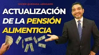 Actualización de la pensión alimenticia | Javier Quezada Abogado
