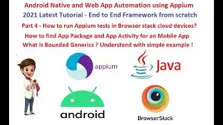 Part 4 - Appium Tutorials Latest - Run Appium tests in Browserstack - App Package - Generics Basics