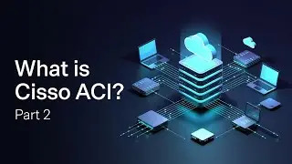 Cisco ACI Explained for Beginners | Part 2 #cisco #education #ciscotech #cisconetworking #training