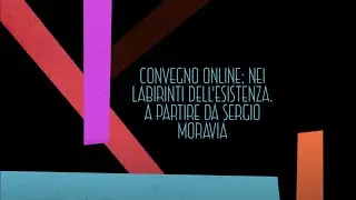 Nei labirinti dell&rsquo;esistenza: a partire da Moravia