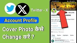 Twitter -X Account Profile Cover Photo Kaise Change Kare | How To Change Cover Photo On Twitter