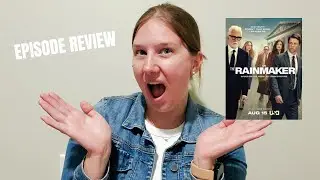 The Rainmaker S1.E6 | Episode Review