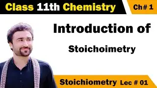 Introduction of Stoichiometry Class 11th