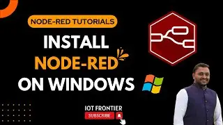 How to Install Node-RED on Windows - Easy Guide! | Node Red Tutorial Part 2
