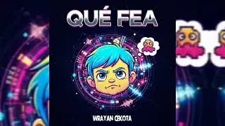 Qu&eacute; Fea (Afro House 2025) ✘ Wrayan Cekota #afrohouse #2025  
