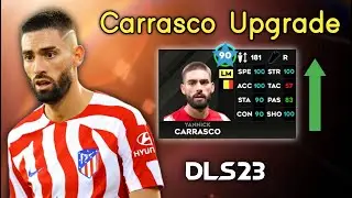 Yannick Carrasco Max Rating Upgrade In DLS 23 | Dream League Soccer 2023