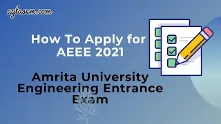 AEEE 2021: How To Apply for AEEE 2021 for Amrita University Engineering Entrance Exam?