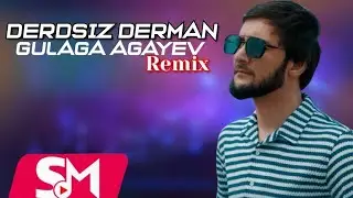G&uuml;lağa Ağayev - Derdsiz Derman (GrandBeatsZ Remix 2025)