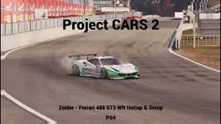 Project CARS 2 Zolder - Ferrari 488 GT3 WR Hotlap & Setup 1.31.698