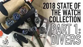 My Watch Collection 2018 Part 1 - Divers - Seiko, Rolex, Tudor, Squale, NTH