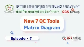 Episode 7 - New 7 QC Tools -  Matrix Diagram