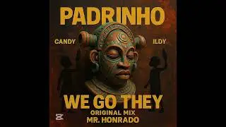 Padrinho-Original Mix, Ildy & Mr.Honrado  no Beat 