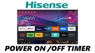 Hisense VIDAA Smart TV: How To Set Power ON /OFF Timer