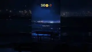 sad video🥀🥺#shorts #videos #happy #hdvideo #vairal #vairal #shortsviral #viralsong #status