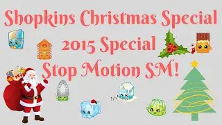 Shopkins Christmas Special 2015 Stop Motion SM