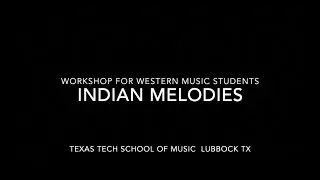 WORKSHOP FOR WESTERN MUSIC STUDENTS ON INDIAN MELODIES