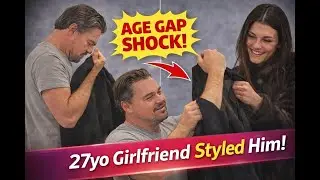 Leonardo DiCaprio, 51, Lets 27-Year-Old Model Girlfriend Style Him!