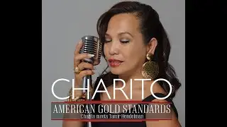 CHARITO ~ I got the World on a String