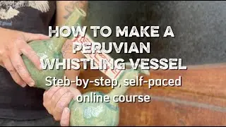 How to Build a Peruvian Whistling Vessel - Level 1