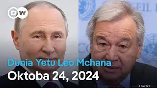 DW Kiswahili Habari za Ulimwengu | Oktoba 24, 2024 | Mchana| Swahili Habari leo.