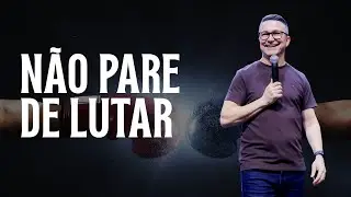 NÃO PARE DE LUTAR l PR. RONY CARRIJO l LAGOINHA FORTALEZA 