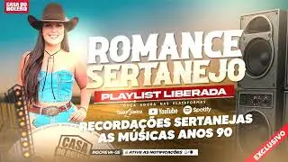 SERTANEJO ROMÂNTICOS AS MELHORES - CLÁSSICOS SERTANEJOS DE TODOS OS TEMPOS - SÓ BALADAS ROMÂNTICAS