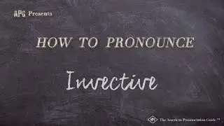 How to Pronounce Invective (Real Life Examples!)