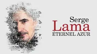 Serge Lama - Éternel Azur (Lyrics vidéo)
