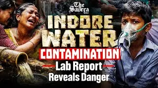 Indore Water Contamination |  Lab Confirms Diarrhoea Outbreak Killed 14, Sickened 1,400+
