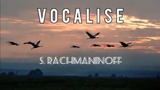 Vocalise | S. Rachmaninoff | Op.34 No.14 | #classicmusic, #vocalise, #рахманинов
