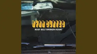 Rust Belt Broken Heart