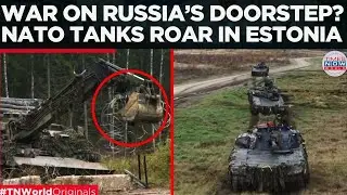 NATO MOVES CLOSER TO WAR? 1,000 Troops and Tanks Rehearse &lsquo;Real Combat&rsquo; in Estonia | World News