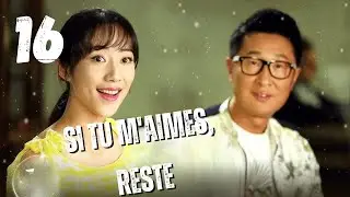 Si tu m'aimes, reste l Partie 16 l Stay If You Love Me l Lin Yong Jian, Han Xue | 萌夫木子李