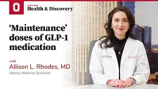 &lsquo;Maintenance&rsquo; doses of GLP-1 medication | Ohio State Medical Center