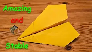 How To Make the Most Amazing and Stable Paper Airplane