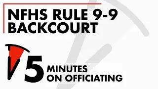 Backcourt Rule in High School Basketball | NFHS Rule 9-9 | Got 5 mins?