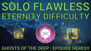 Solo Flawless Eternity Ghosts of the Deep on Titan | Episode: Heresy (Destiny 2)