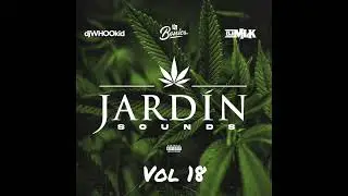 DJ MLK, DJ Bonics, DJ Whoo Kid - Jardin Sounds, Vol. 18 (2024)