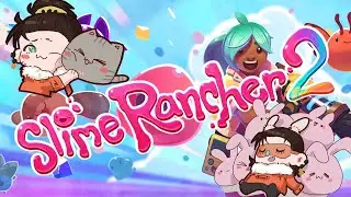 【Slime Rancher 2】 SQUISH SQUISH