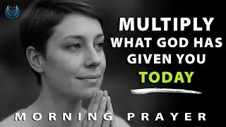 Don&rsquo;t Hide Your Gift&mdash;Let God Use It Before It&rsquo;s Gone | Morning Prayer