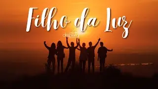 02 - FILHO DA LUZ || DE CORAÇÃO ABERTO || COMUNIDADE CATÓLICA DESPERTAI
