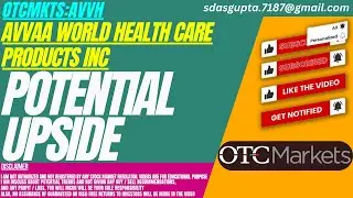 ПОТЕНЦИАЛ ВЫРОСТА: АНАЛИЗ АКЦИЙ AVVH | АКЦИИ AVVAA WORLD HEALTH CARE PRODUCTS INC